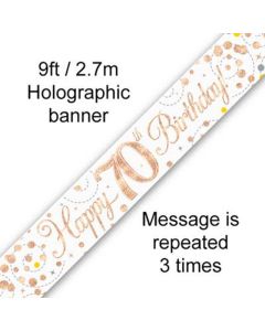 9FT BANNER SPARKLING FIZZ 70TH BIRTHDAY WHITE ROSE GOLD HOLOGRAP - 625464/1